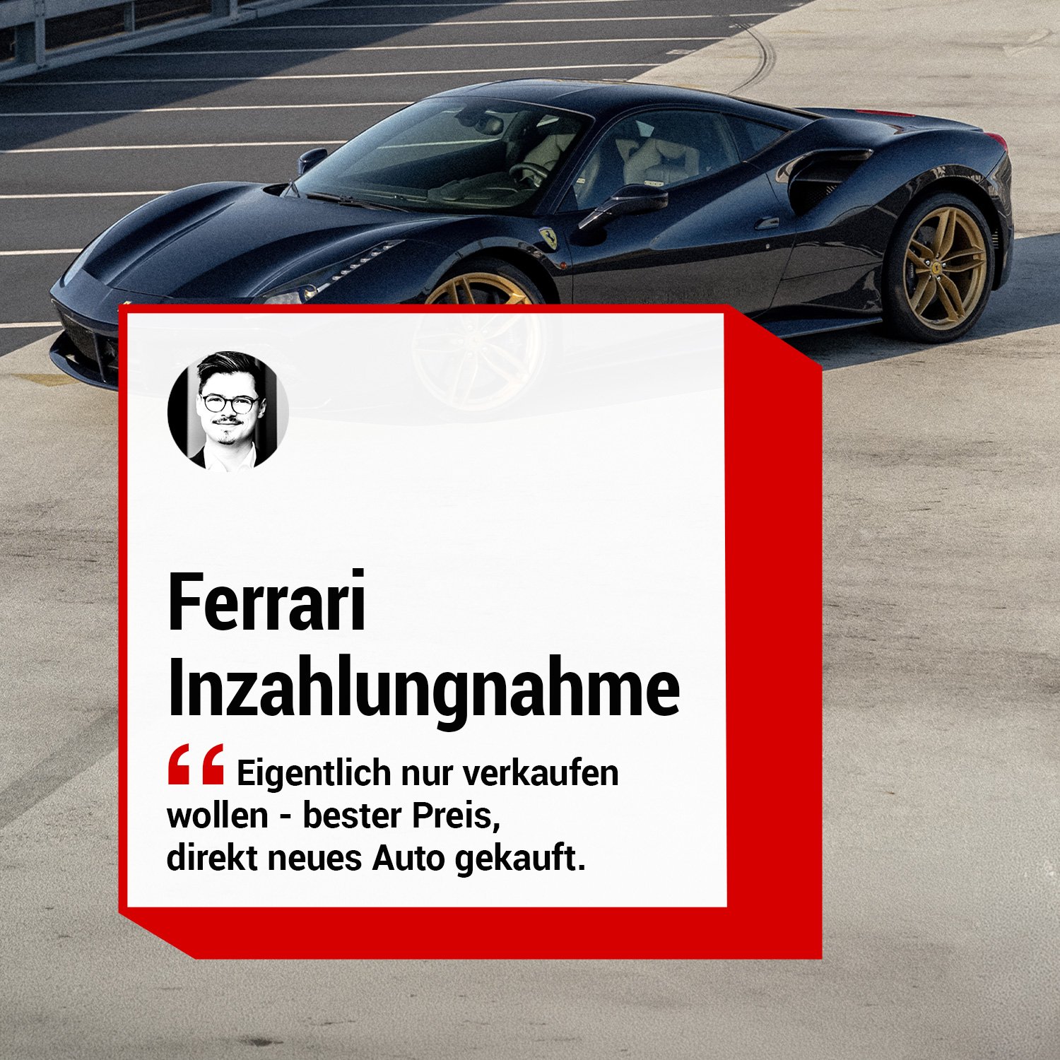 Ferrari 488 GTB Inzahlungnahme Eigentlich nur verkaufen wollen bester Preis direkt neues Auto gekauft