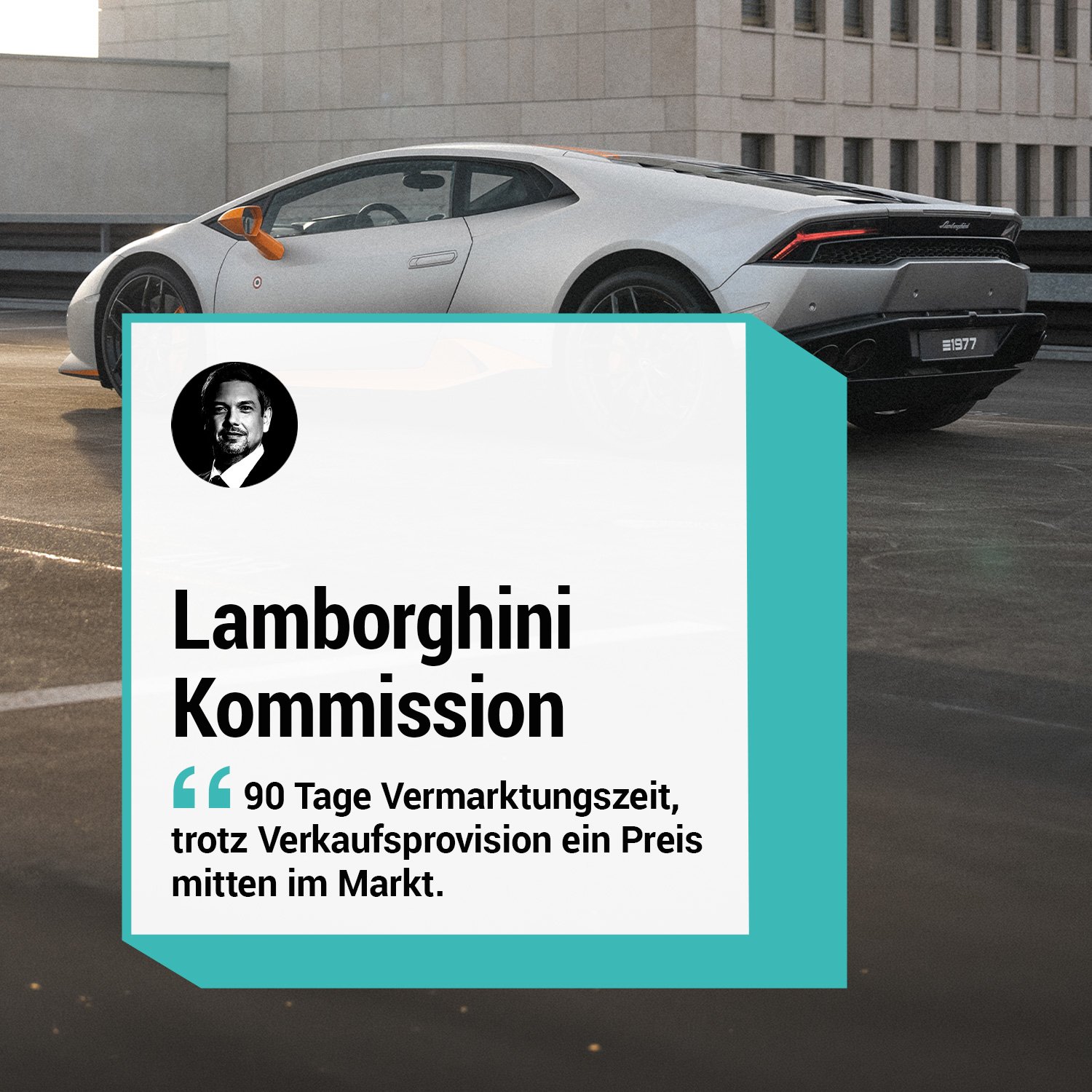 Lamborghini Huracan Verkauf auf Kommission 90 Tage Vermarktungszeit trotz Verkaufsprovision ein Preis mitten im Markt